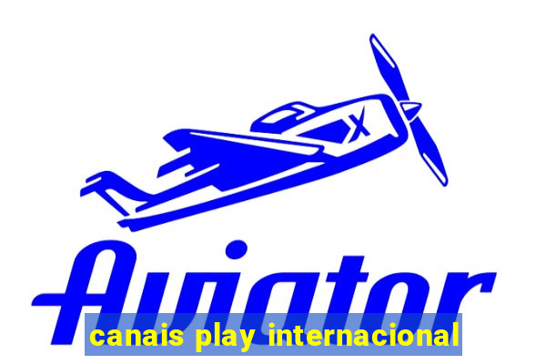 canais play internacional